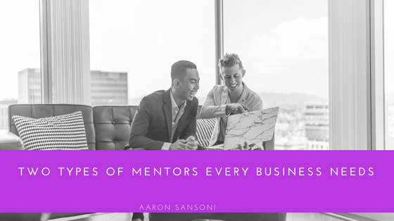 Business Mentors every business needs | Aaron Sansoni